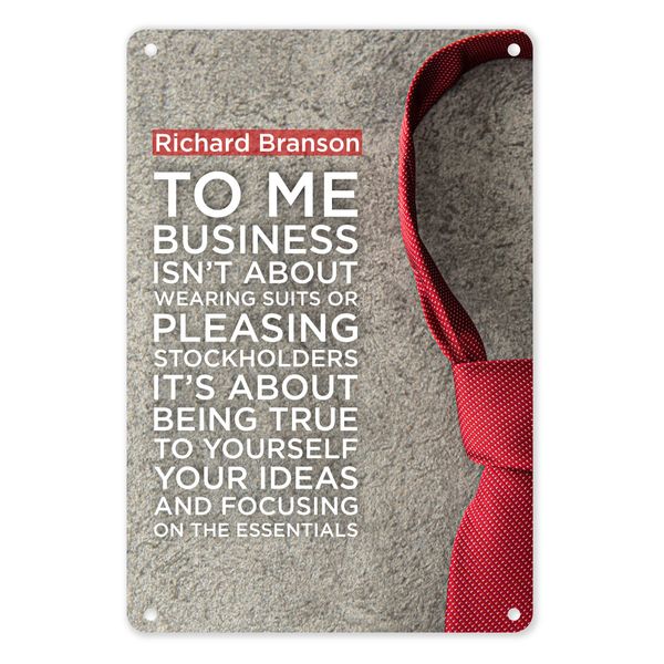 A4 Metal/Tin Poster - Business Isn't About Wearing Suits | Richard Branson