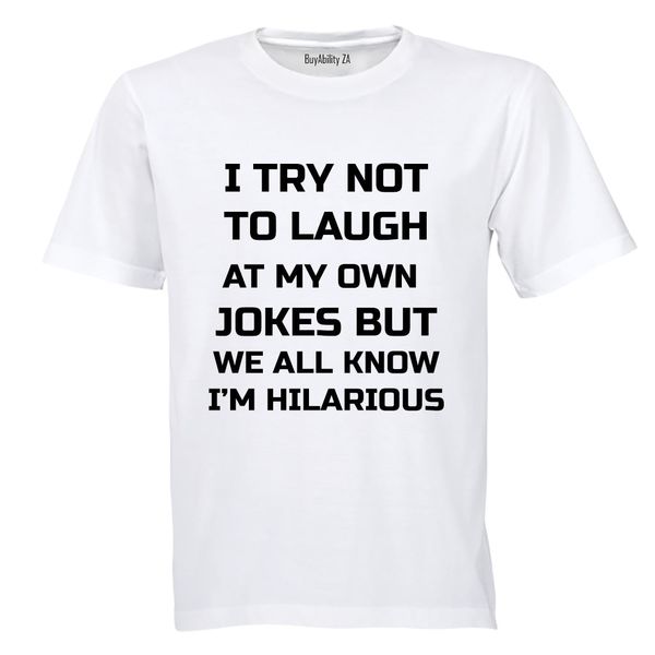 I Try Not To Laugh... - Mens - T-Shirt - White