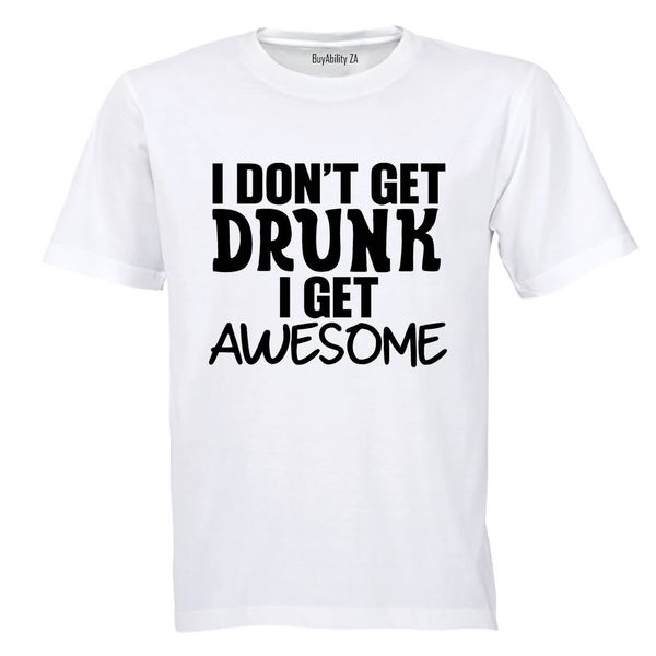 I Get Awesome! - Adults - T-Shirt