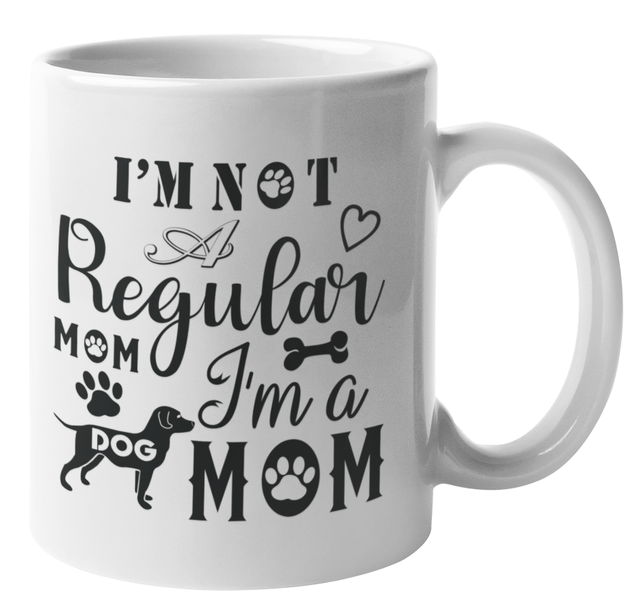 Mugmania - I'm Not A Regular Mom Coffee Mug