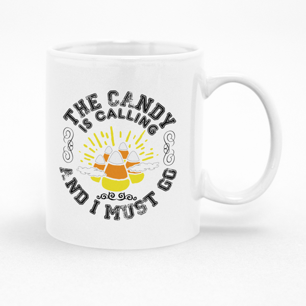The Candy is Calling and I Must Go Mug