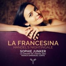 Sophie Junker: La Francesina - Handel's Nightingale (CD / Album)
