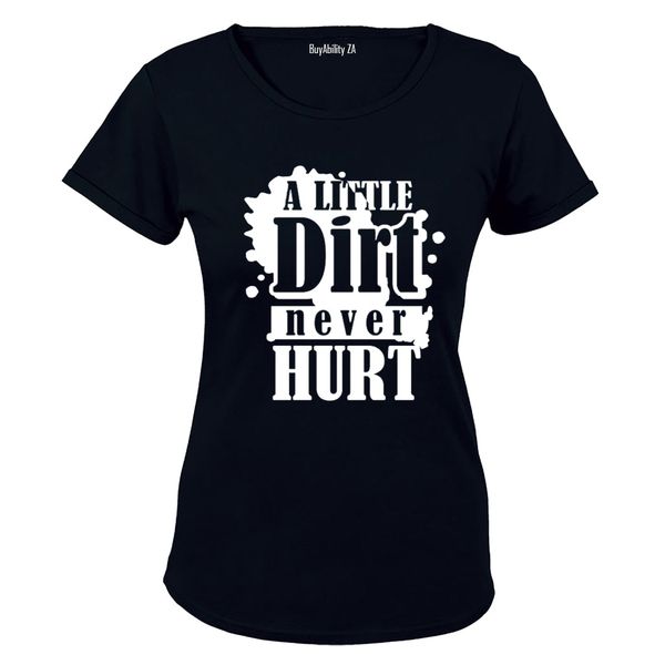 A Little Dirt Never Hurt - White