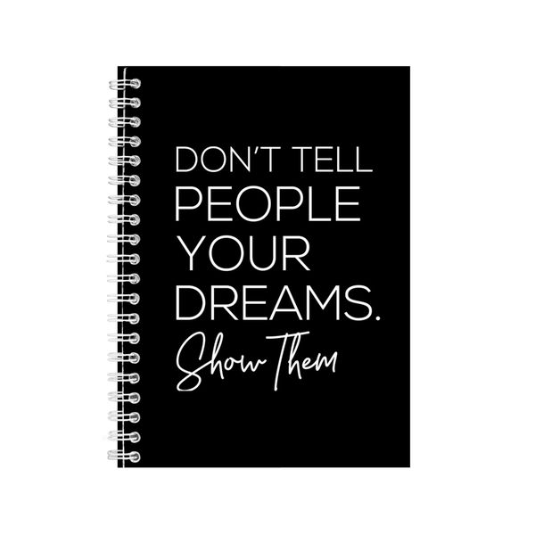 Show A5 Notebook Spiral Lined Motivational Sayings Graphic Notepad Gift 153
