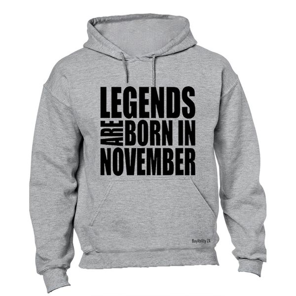 Legends Are Born in November - Hoodie