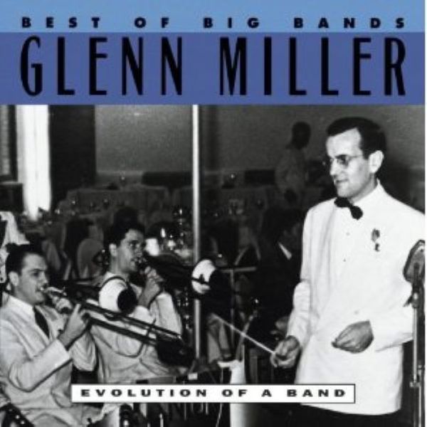 Glenn Miller - Best of Big Band