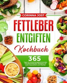 Fettleber Entgiften Kochbuch Tage Mit Entz Ndungshemmenden Und