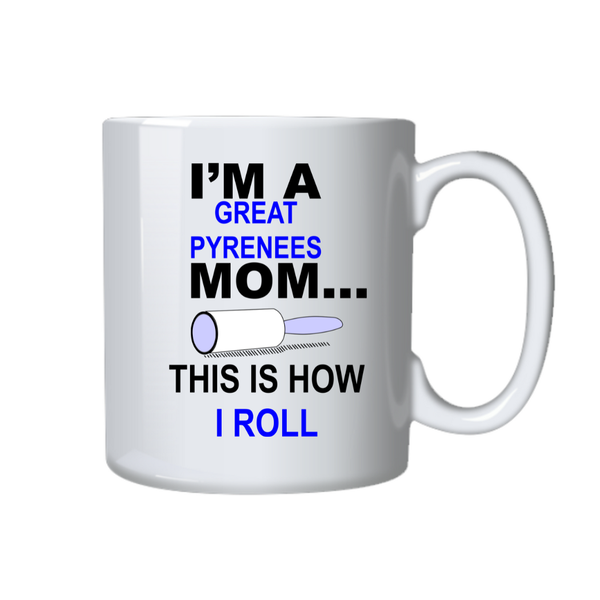 Mother Coffee Cup - I'm A Great Pyrenees Mom