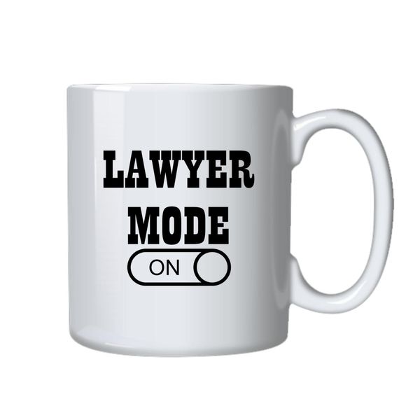 Lawyer Mode On Mug - Makes a Great Gift for that Special Someone