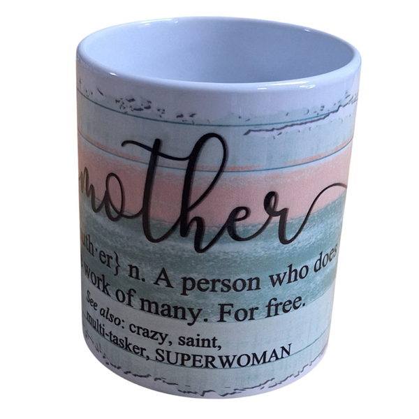 Coffee/Tea Cup - Mother - Crazy, Saint, Multi-tasker, SUPERWOMAN