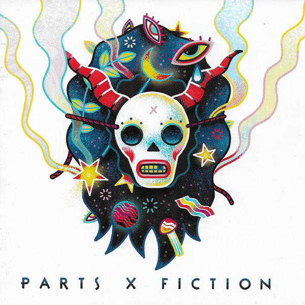 Parts X Fiction - Parts X Fiction