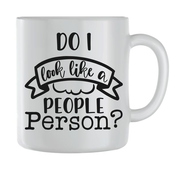 People person Coffee Mugs for Men Women Funny Quotes Graphic Saying Cup 214