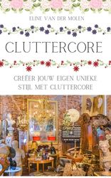 Cluttercore Cre Er Jouw Eigen Unieke Stijl Met Cluttercore Shop Today Get It Tomorrow