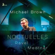 Ravel/Medtner: Noctuelles (CD / Album)