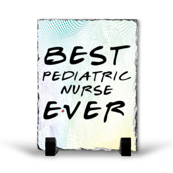 Best Pediatric Nurse Ever Gift Rock Slate