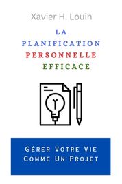 La Planification Personnelle Efficace G Rer Votre Vie Comme Un Projet Buy Online In South