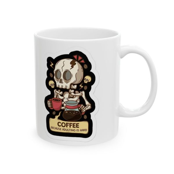 Adulting is hard... so coffee - Mug