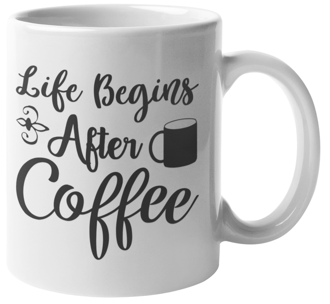 Mugmania - Life Begins Before and After Coffee Coffee Mug