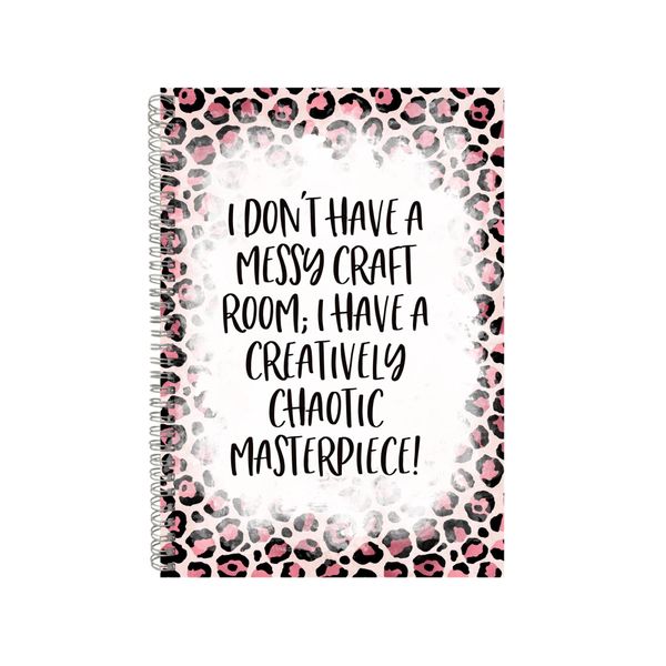 I Dont Have a Messy Craft Room 2 Notebook Gift Idea A4 Notepad Pad 85