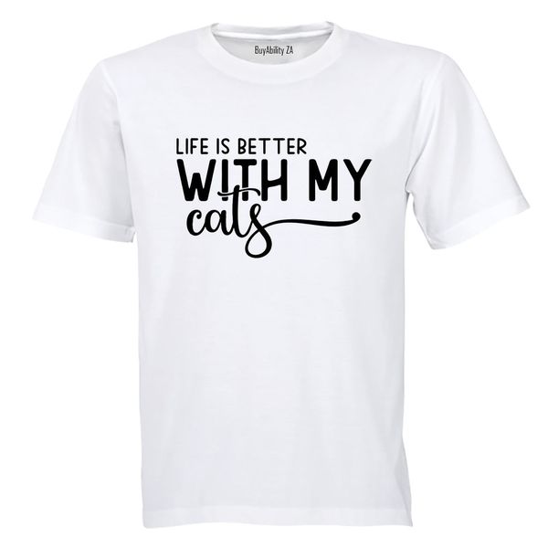 Life is Better With My Cats - Adults - T-Shirt