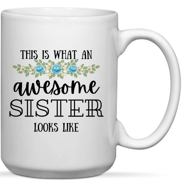This Is What An Awesome Sister Looks Like Birthday Christmas Gift Mug
