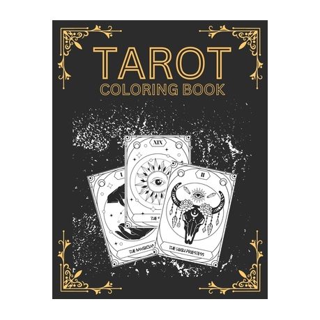 Tarot Coloring Book: Adults Tarot Card Coloring Pages for Stress Relief and  Relaxation a book by Draaw