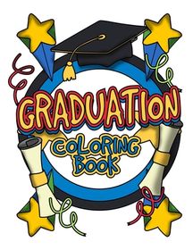 Graduation Coloring Book: Kindergarten, Preschool, & Elementary