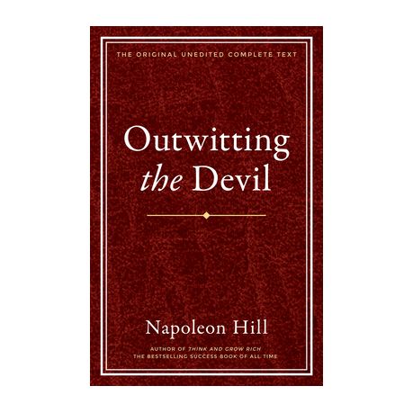 Outwitting the Devil: The Complete Text, Reproduced from Napoleon Hill's Original Manuscript, Including Never-Before-Published Content Image