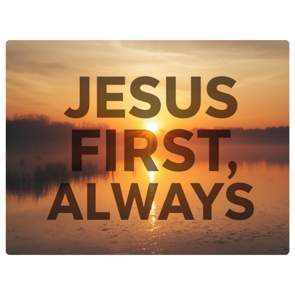 Sun Over River Jesus Always First Faith Printed Mouse Pad