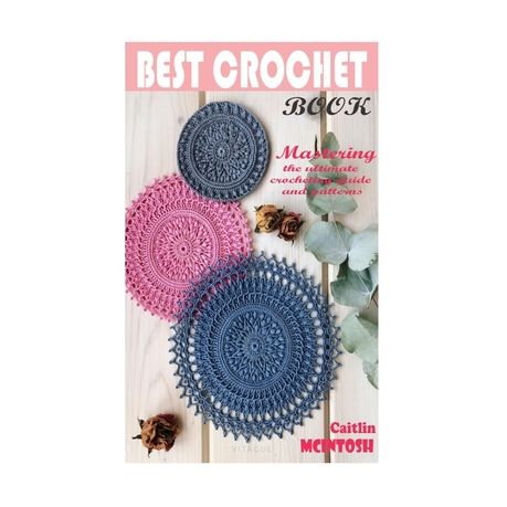 The Ultimate Crochet Book for Beginner: Mastering Bavarian