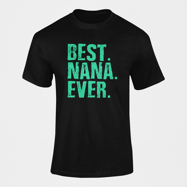 Best Nana Ever T-Shirt