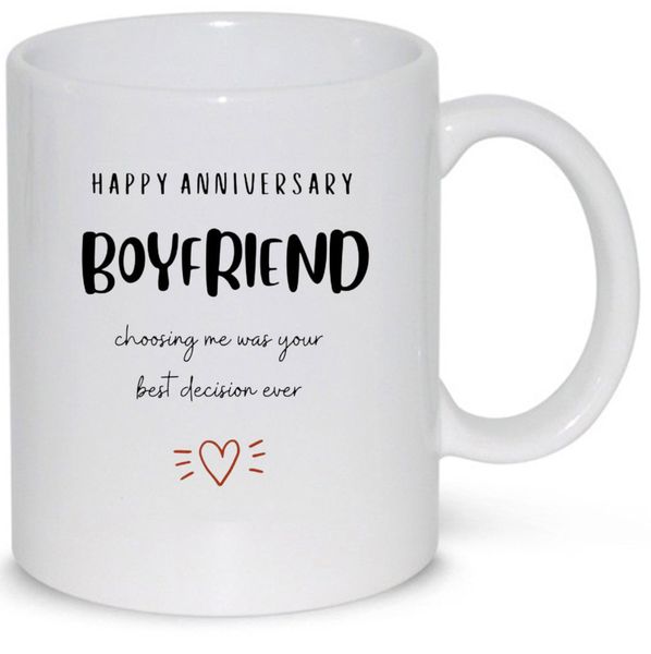 Happy Anniversary Boyfriend Choosing Me Was Your Best Decision Gift Mug