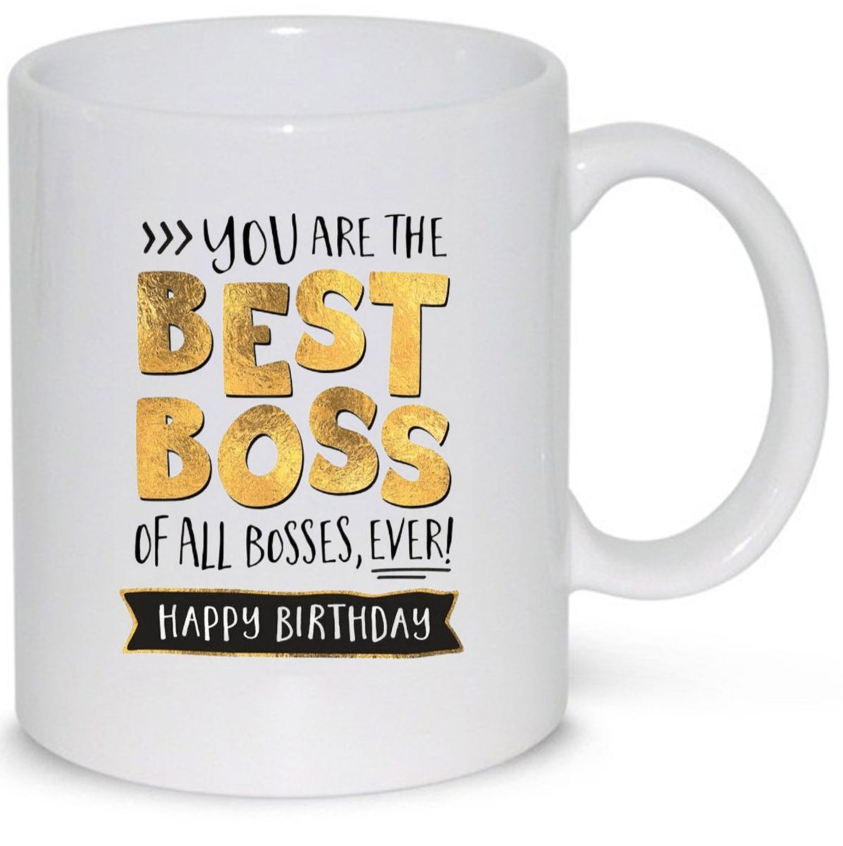 You Are The Best Boss Of All Bosses Ever Happy Birthday Gift Coffee Mug