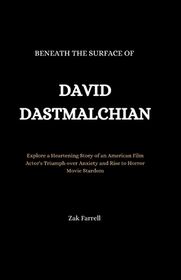 Beneath the Surface of David Dastmalchian: Explore a Heartening Story of an American Film Actor