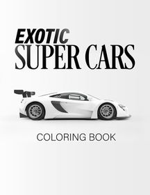 Exotic Super Cars: luxury Cars Coloring Book | Shop Today. Get it ...
