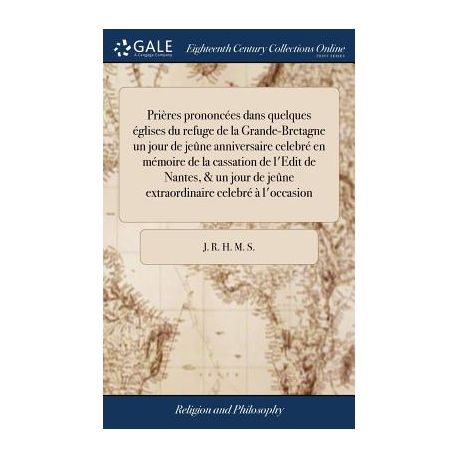 Pri Res Prononc Es Dans Quelques Glises Du Refuge De La Grande Bretagne Un Jour De Je Ne Anniversaire Celebr En M Moire De La Cassation De L Edit De Buy Online In South Africa Takealot Com