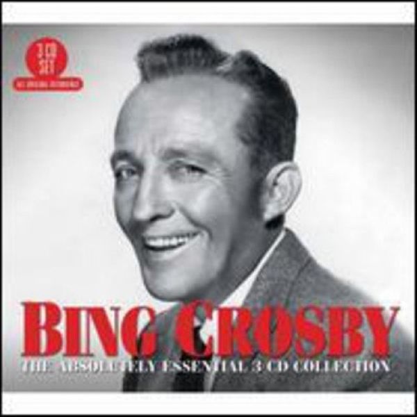 Crosby Bing - Essential 3 x CD Collection