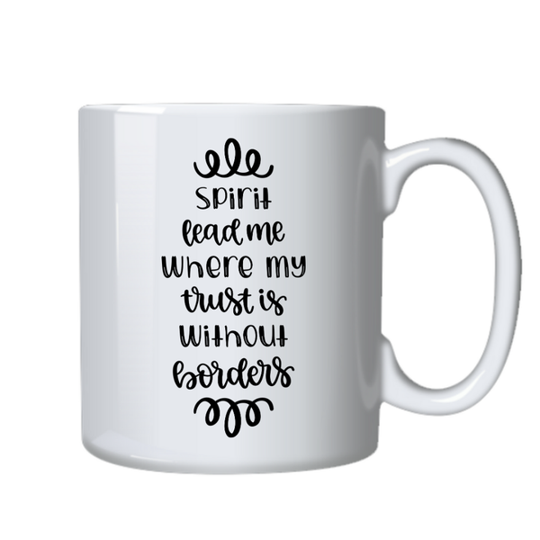 Spirit Lead Me - Christian Theme Birthday Christmas Gift Cup Mug 402