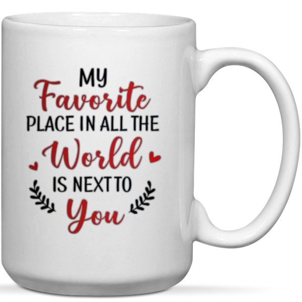 My Favorite Place Is Next To You Anniversary Valentine Gift Mug