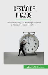 Gest O De Prazos Passos Simples Para Definir Prioridades E Alcan Ar Os Seus Objectivos Buy