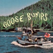 Goose Bumps (Vinyl / 12" Album Coloured Vinyl)