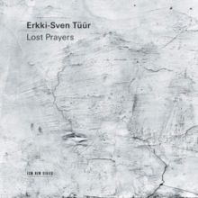 Erkki-Sven Tüür: Lost Prayers (CD / Album)