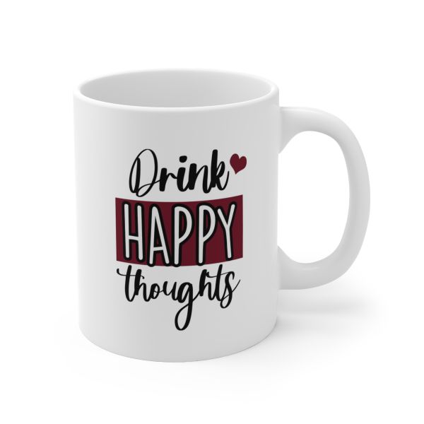 Imaging Architects Drink Happy Thoughts Ceramic Mug 11oz