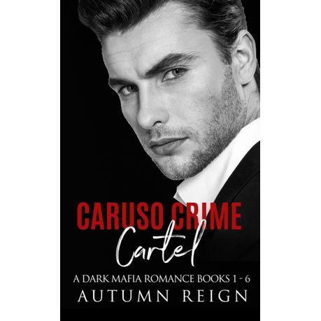 Caruso Crime Cartel A Dark Mafia Romance Books 1 6 Shop Today