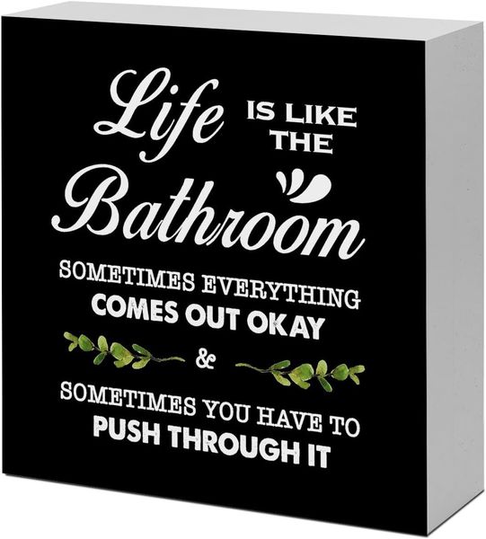 Funny Farmhouse Toilet Decor - Black Wood Sign "Life is Like The Bathroom