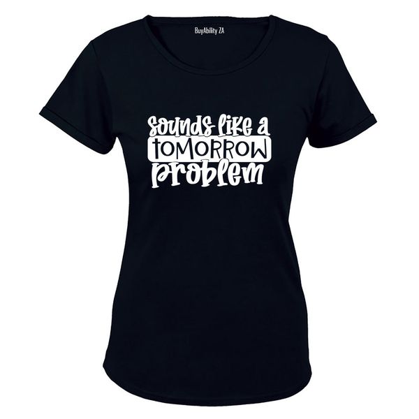 A Tomorrow Problem - Ladies - T-Shirt
