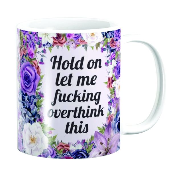 PepperSt Mug - Hold On Let Me Overthink This