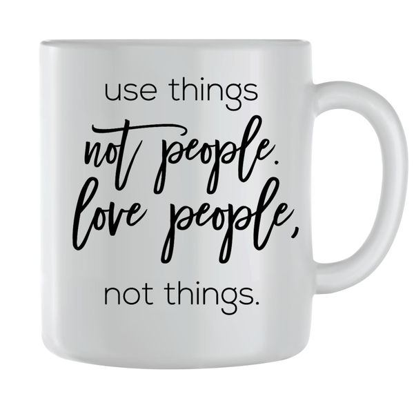 Love People Coffee Mugs for Men Women Motivational Sayings Graphic Cups 145