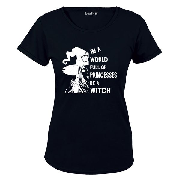 Be a Witch Halloween Ladies - T-Shirt