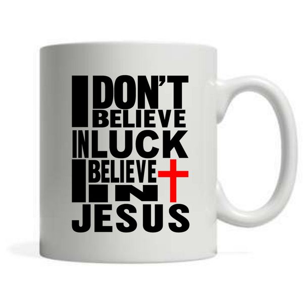 Marco - Scripture Mug (I don't believe in luck, I believe in Jesus)
